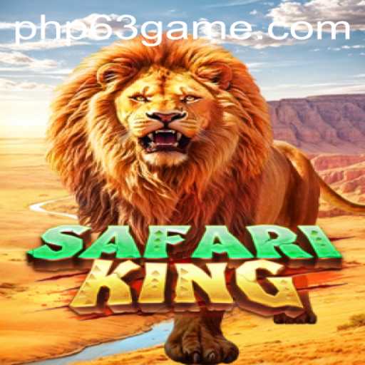 Exploring the Thrills of SafariKing and PHP63.COM