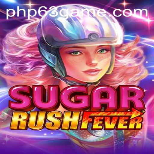 Experience the Thrill of SugarRushFever with PHP63.COM